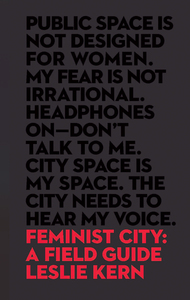 Feminist City A Field Guide