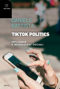 TikTok Politics Influenze e interazioni sociali