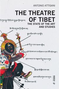 The theatre of Tibet The State of the Art and Studies