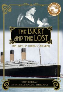 The Lucky and the Lost The Lives of Titanic’s Children