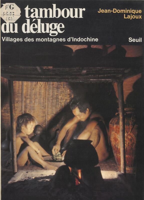 Le Tambour du déluge Villages des montagnes d'Indochine