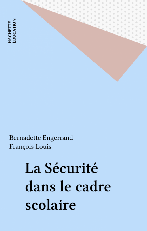La Sécurité dans le cadre scolaire