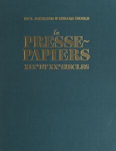 Les presse-papiers XIXe et XXe siècles