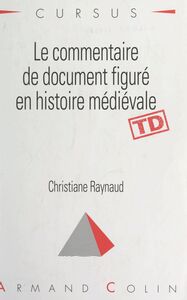 Le commentaire de document figuré en histoire médiévale