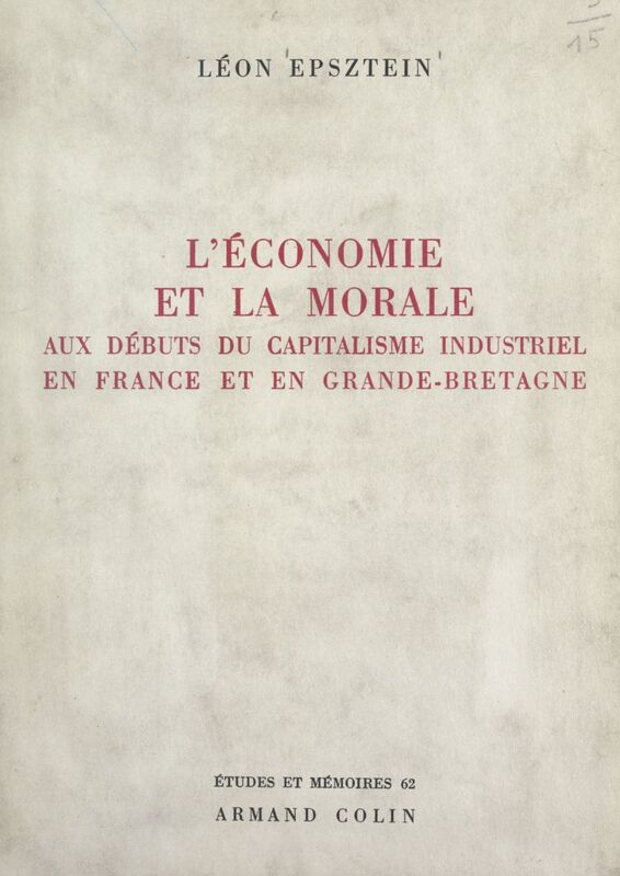 L'économie et la morale aux débuts du capitalisme industriel, en France et en Grande-Bretagne