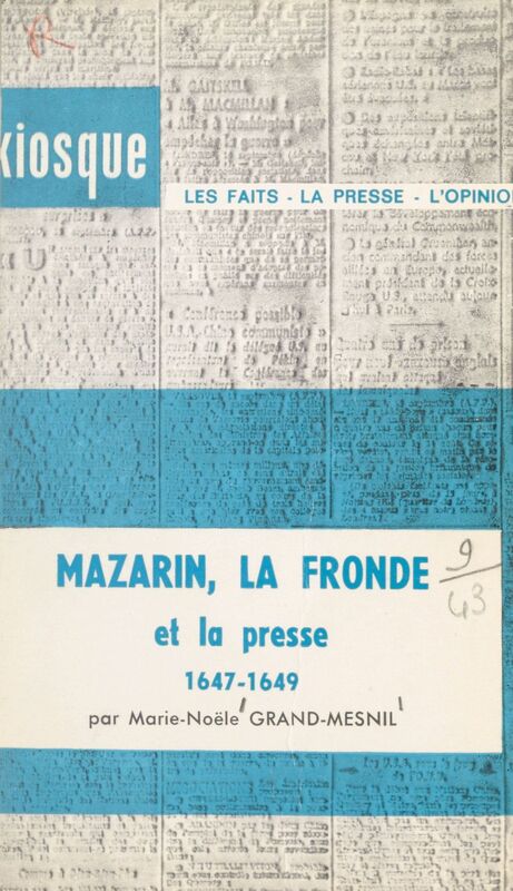 Mazarin, la Fronde et la presse, 1647-1649