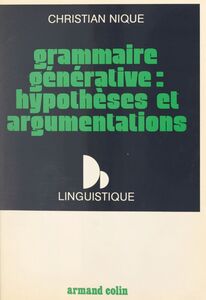 Grammaire générative : hypothèses et argumentations