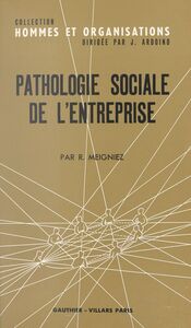 Pathologie sociale de l'entreprise La crise de la fonction de direction