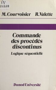 Commande des procédés discontinus Logique séquentielle