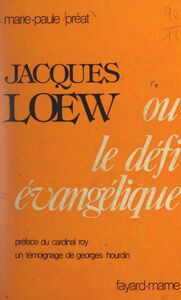 Jacques Lœw Ou Le défi évangélique