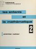 Les enfants et la mathématique (2) Premier cahier