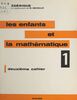 Les enfants et la mathématique (1) Deuxième cahier
