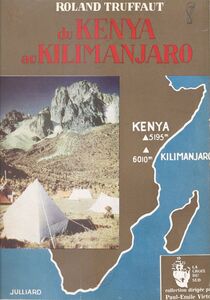 Du Kenya au Kilimanjaro Expédition française au Kenya, 1952