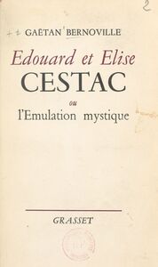Édouard et Élise Cestac Ou L'émulation mystique