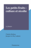 Les petits fruits : culture et récolte Le fraisier