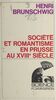 Société et romantisme en Prusse au XVIIIe siècle La crise de l'État prussien à la fin du XVIIIe siècle et la genèse de la mentalité romantique