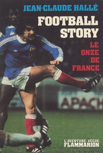 Football story Le onze de France