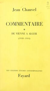 Commentaire (1) De Vienne à Alger, 1938-1944