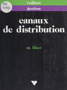 Canaux de distribution Description, analyse, gestion