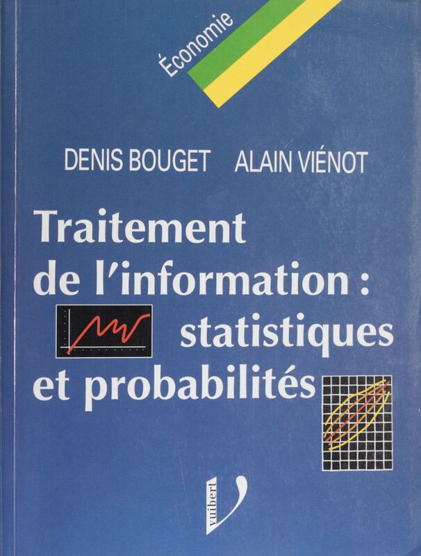 Traitement de l'information : statistiques et probabilités Statistiques et probabilités