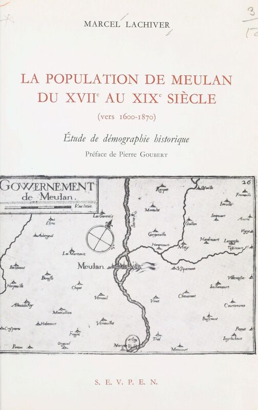 La population de Meulan du XVIIe au XIXe siècle : vers 1600-1870 Étude de démographie historique