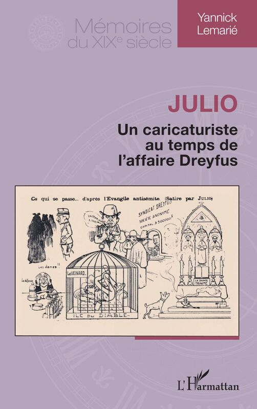 Julio Un caricaturiste au temps de l’affaire Dreyfus