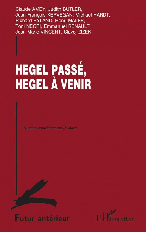 Futur antérieur Hegel passé, Hegel à venir