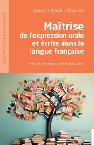 Maîtrise de l'expression orale et écrite dans la langue française