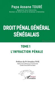 Droit pénal général sénégalais Tome 1  L’infraction pénale