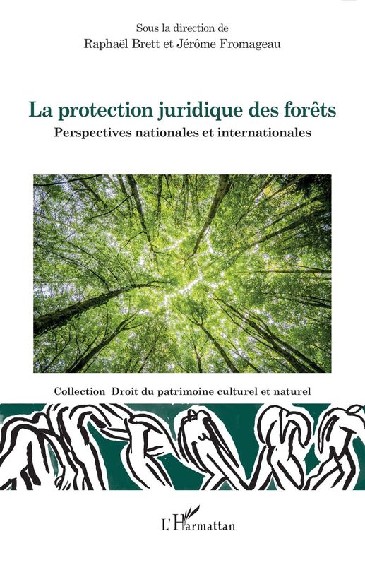 La protection juridique des forêts Perspectives nationales et internationales