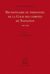 Dictionnaire du personnel de la Cour des Comptes de Napoléon 1807-1808 Kronos N° 52 - Kronos N° 52