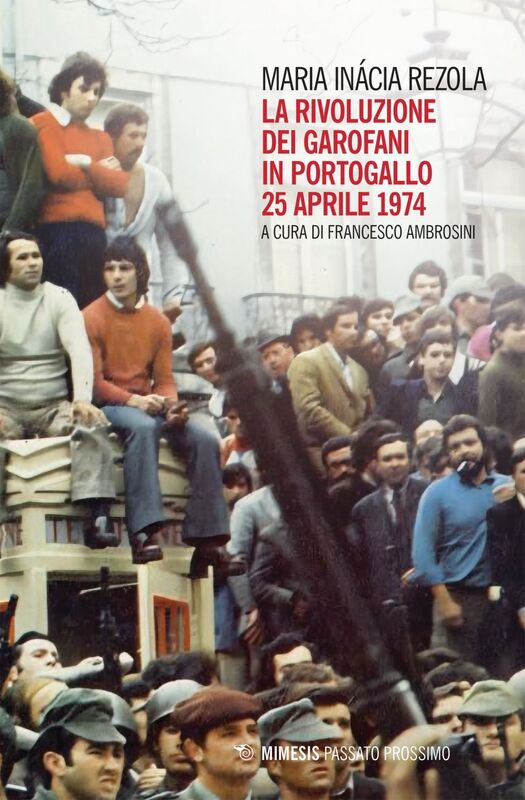 La Rivoluzione dei Garofani in Portogallo 25 Aprile 1974