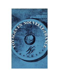 Études françaises. Volume 22, numéro 2, automne 1986 Voyages en Nouvelle-France