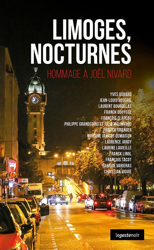 Limoges, nocturnes Hommage à Joël Nivard