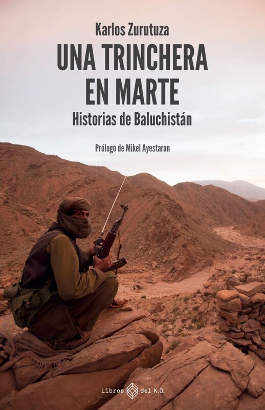 Una trinchera en Marte Historias de Baluchistán