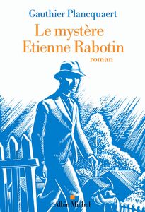 Le mystère d'Étienne Rabotin