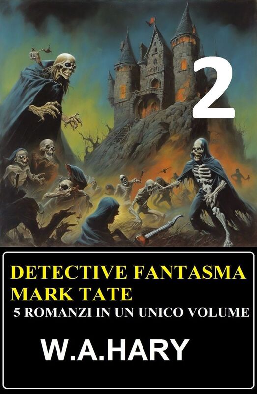 Detective fantasma Mark Tate 2 - 5 romanzi in un unico volume