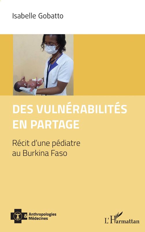 Des vulnérabilités en partage Récit d’une pédiatre au Burkina Faso