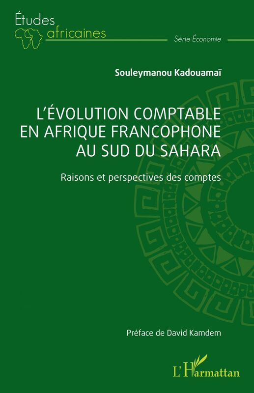 L’évolution comptable en Afrique francophone au sud du Sahara Raisons et perspectives des comptes