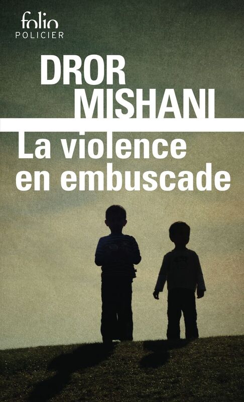 La violence en embuscade