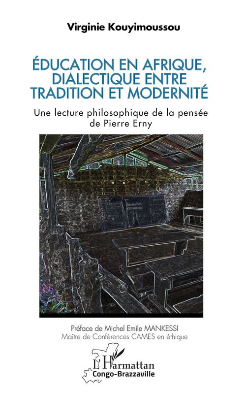 Éducation en Afrique,  dialectique entre tradition et modernité Une lecture philosophique de la pensée de Pierre Erny