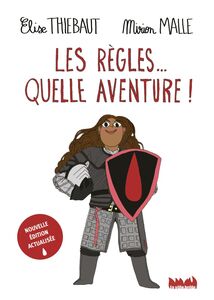 Les règles... quelle aventure ! (Nouvelle édition actualisée) Nouvelle édition actualisée
