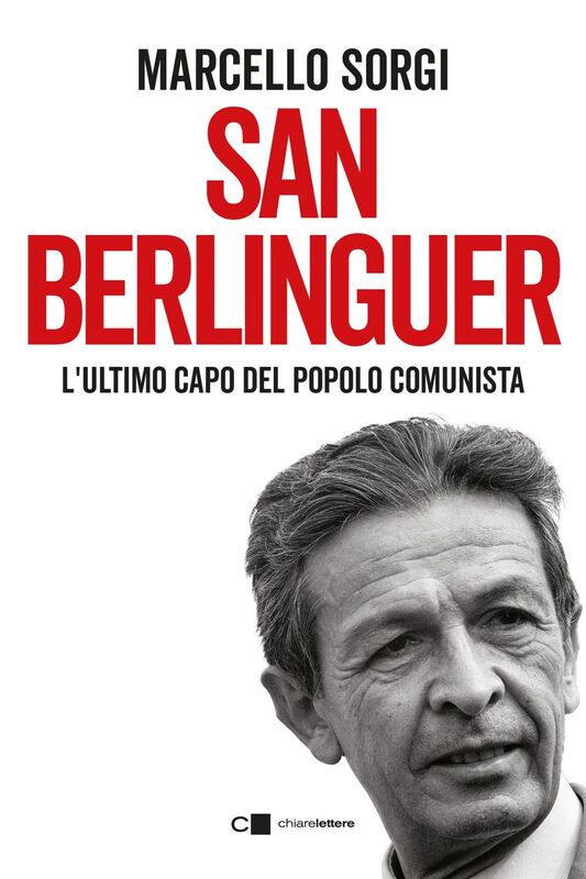 San Berlinguer L’ultimo capo del popolo comunista