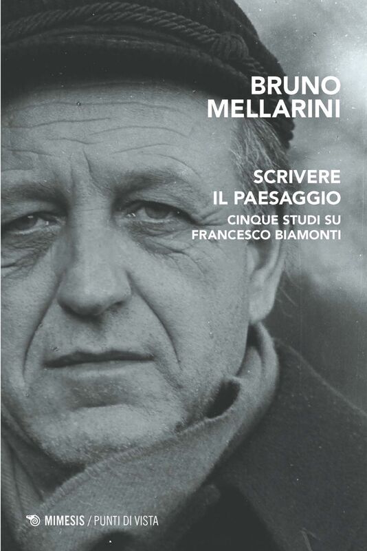 Scrivere il paesaggio Cinque studi su Francesco Biamonti