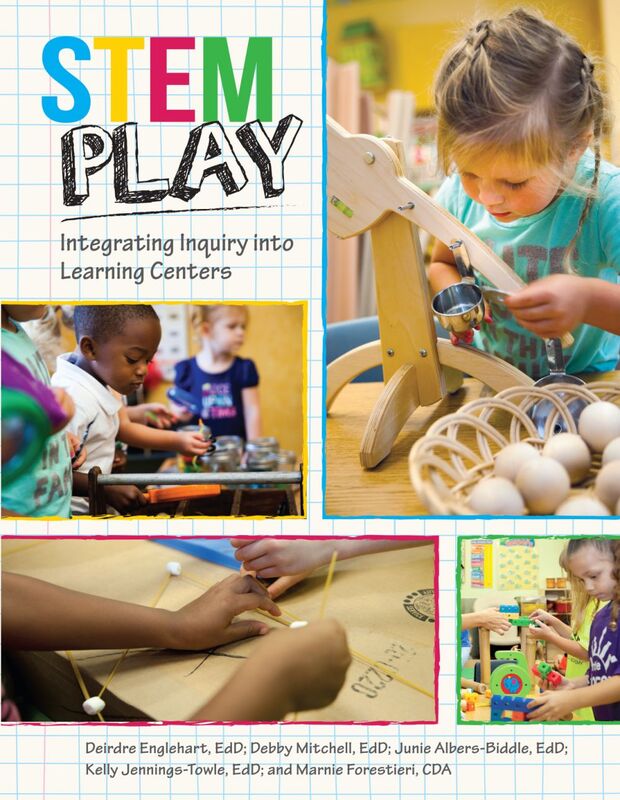 STEM Play Integrating Inquiry into Learning Centers