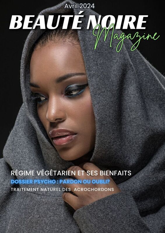 Beauté Noire Magazine - Avril 2024 Régime végétarien et ses bienfaits