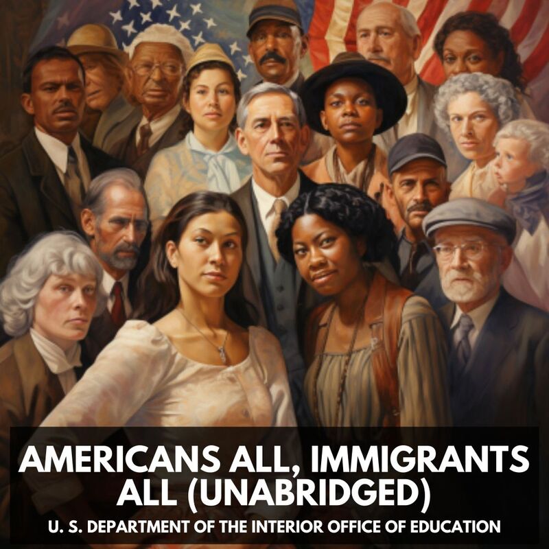 Americans All, Immigrants All (Unabridged)