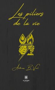 Les piliers de la vie