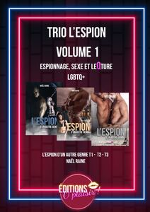 Trio l'espion - Volume 1 Espionnage, sexe et leqture
