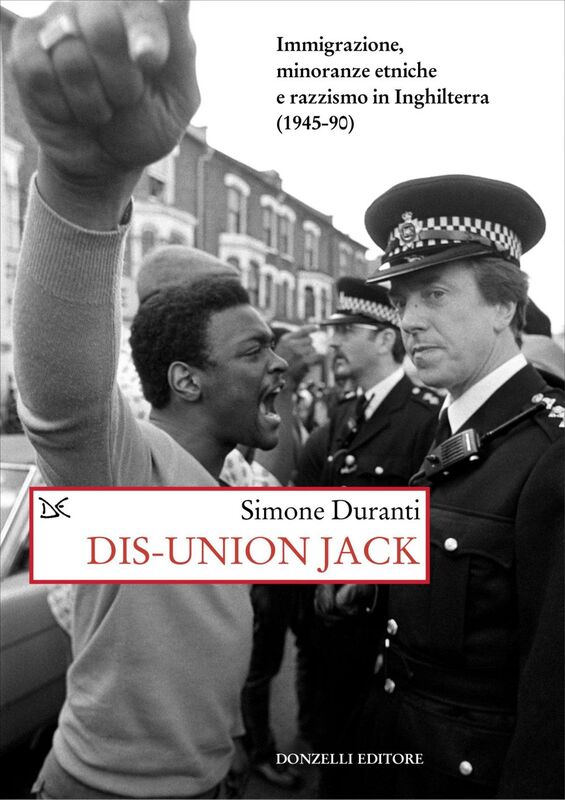 Dis-union Jack Immigrazione, minoranze etniche e razzismo in Inghilterra (1945-90)